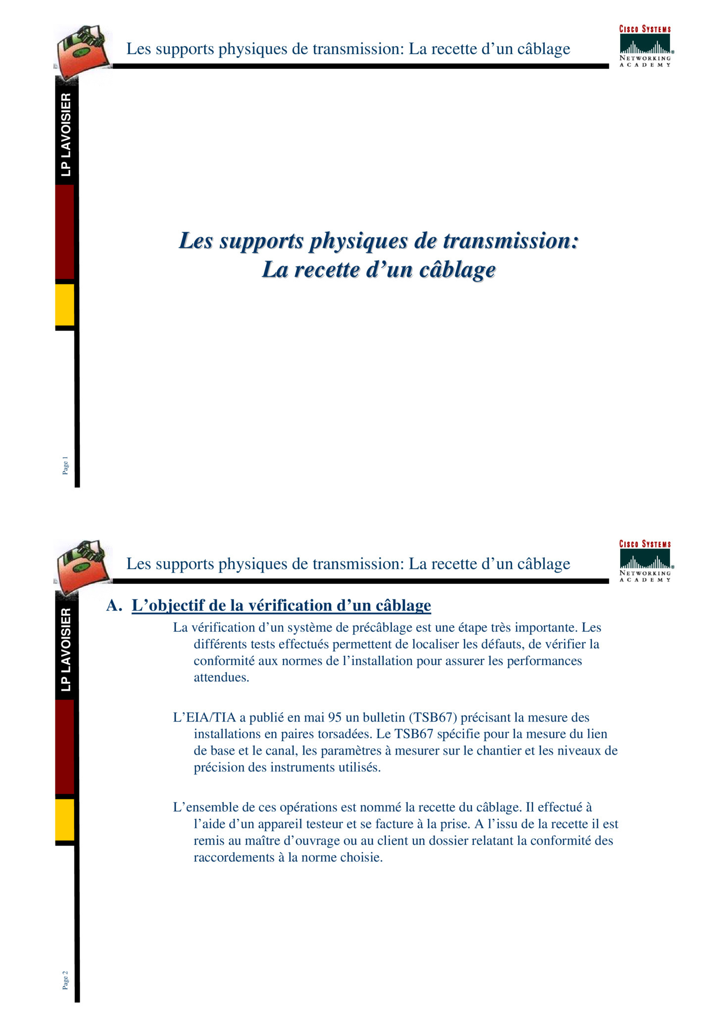 Aperçu : Les supports physiques de transmission : la recette d'un câblage